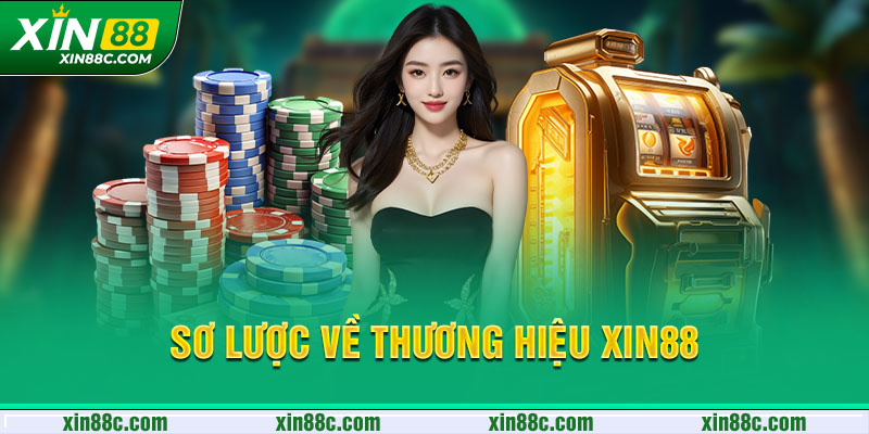 Sơ lược về thương hiệu XIN88